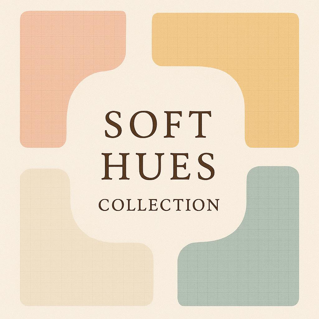 Soft Hues Collection